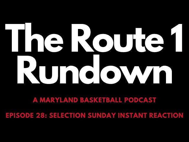 Selection Sunday Reaction, Big Ten Tournament Recap & the Kevin Willard Rumors