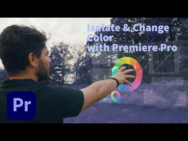 Isolate and Change Color in Premiere Pro with Ignace Aleya | Adobe Creative Cloud