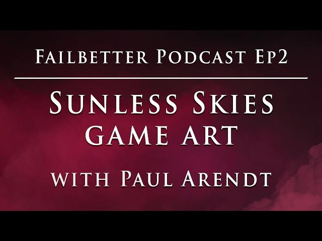 The Failbetter Games Podcast | Ep 2