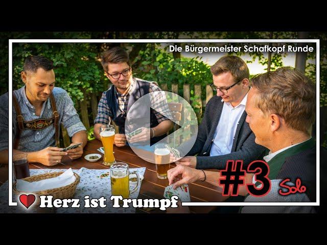 Herz ist Trumpf - Die Bürgermeister Schafkopfrunde - Folge 3