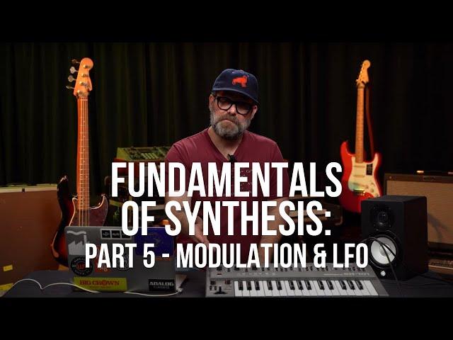 Fundamentals of Synthesis: Part 5 - Modulation & LFO