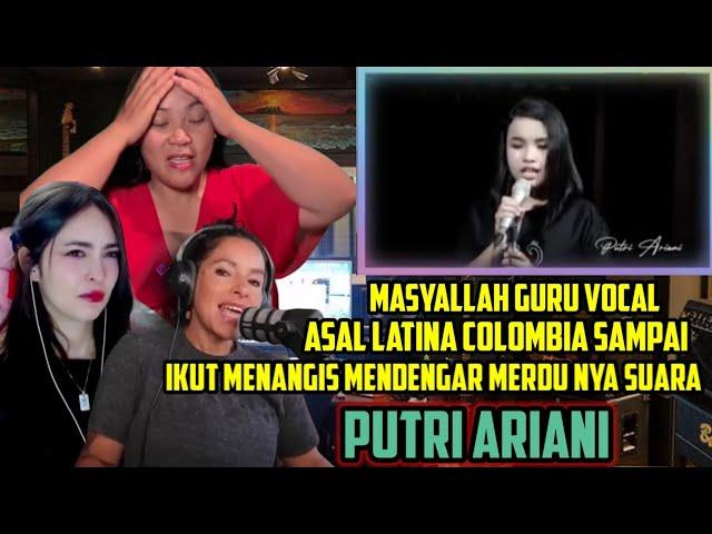 MASYALLAH PUTRI ARIANI KEINDAHAN SUARA NYA MEMBUAT GURU VOCAL COLOMBIA SAMPAI MENANGIS