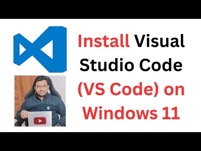 How to Install Visual Studio Code on Windows 11