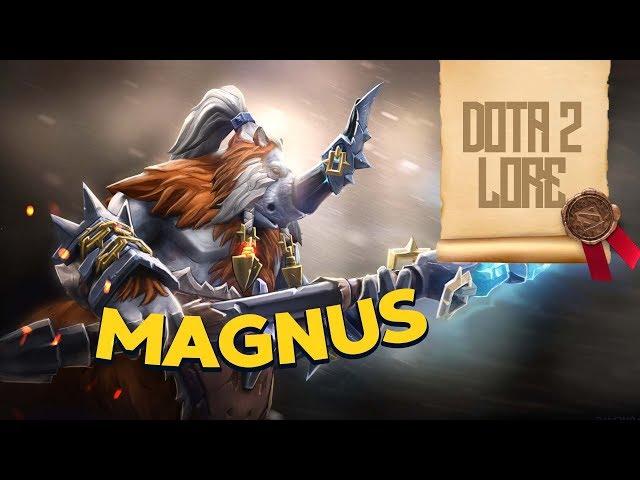 Дота 2 Лор: Magnus