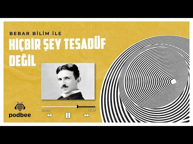 Bebar Bilim Podbee ile podcast dünyasında ! Ya gerçekten "Hiçbir Şey Tesadüf Değilse..."