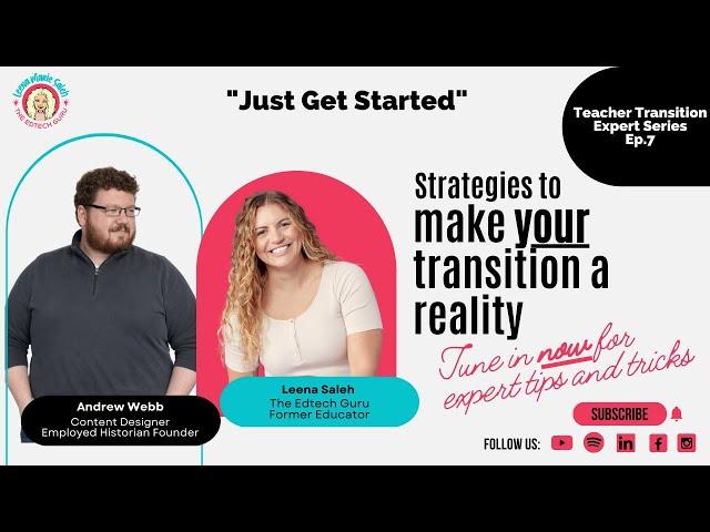 Just Get Started | Teacher Transition Expert Series || EP 73