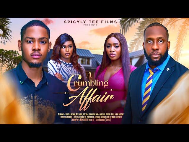 A CRUMBLING AFFAIR - CLINTON JOSHUA, RAY EMODI, VICTORIA EGBUCHERE, LYDIA latest 2024 nigerian movie