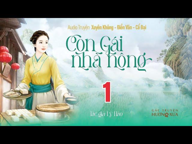 Con Gái Nhà Nông (Phần 1) - Truyện Xuyên Không Điền Văn Cổ Đại