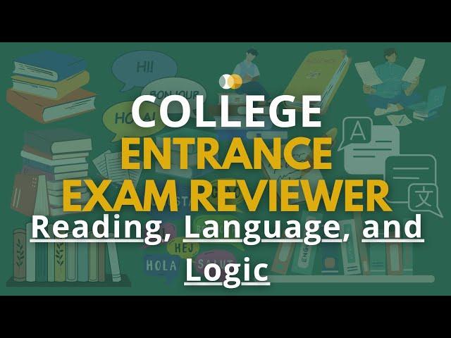 College Entrance Exam Reviewer | Reading, Language, Logic | DCAT, UPCAT, USTET, ACET Reviewer