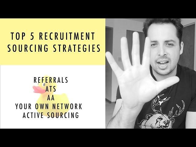 Top 5 Recruitment Sourcing Strategies