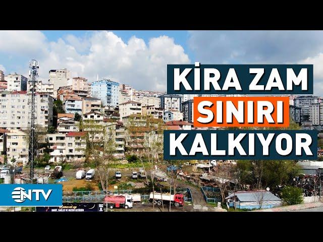 Kira Zamlarında Yüzde 25 Sınırı Kalkıyor! | NTV