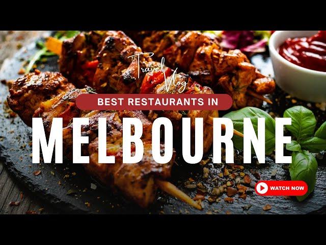 Best Restaurants in Melbourne | Food Guide | 4K | Explore Everywhere