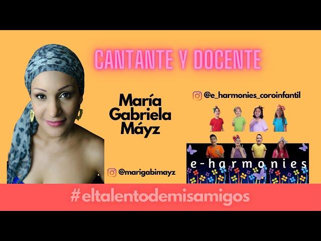 María Gabriela Máyz| Cantante y Docente| e-harmonies