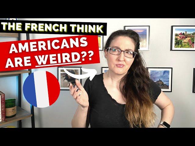 WEIRD AMERICAN THINGS? THE FRENCH THINK SO!