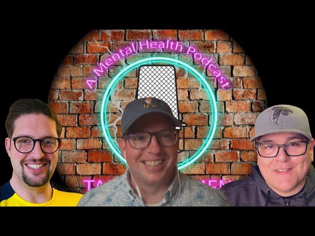 The Take Care Men - A Mental Health Podcast: Episode 12 - Greg Tardif