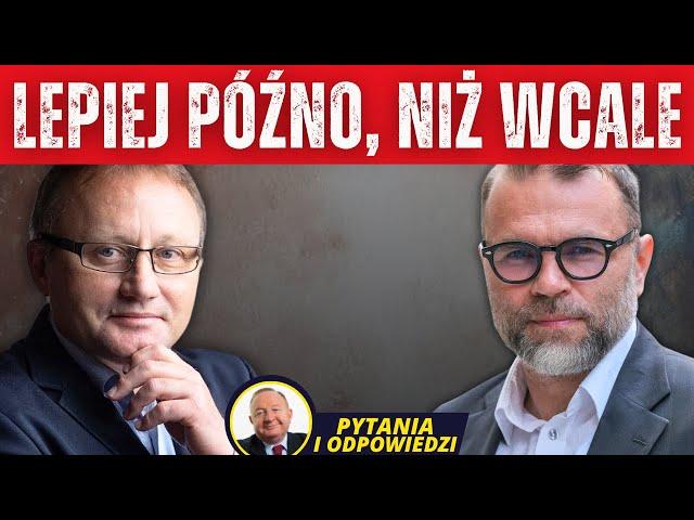 Wypada mi się cieszyć, że Pan Bartosiak i Budzisz odzyskują poczucie rzeczywistości