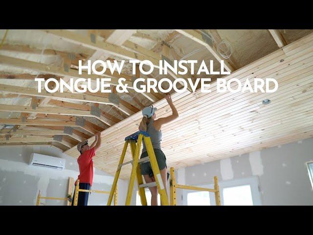 How to Install Tongue & Groove Board