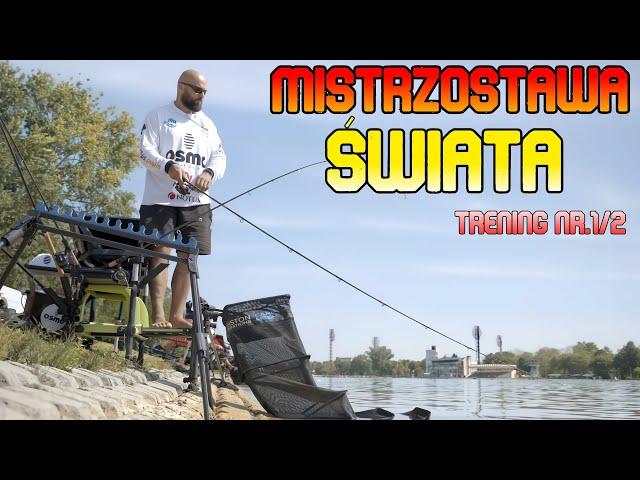 Mistrzostwa Świata - Method Feeder - Trening 1/2 - Wędkarska przygoda !!