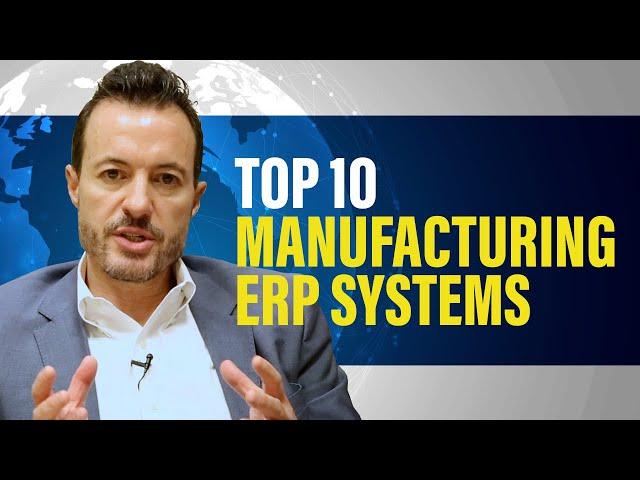 Top 10 Manufacturing ERP Systems | Best Technology for Manufacturers