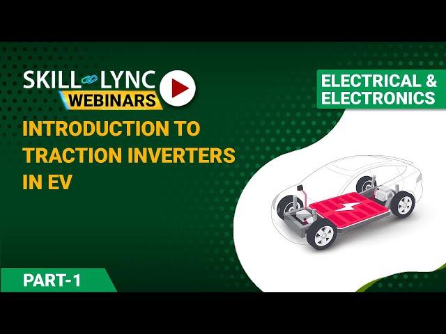 Introduction to Traction Inverters in EV (Part - 1) | Electrical Workshop