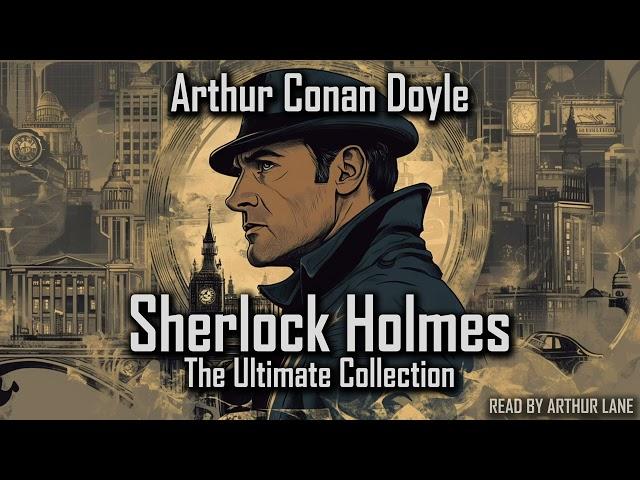 Complete Sherlock Holmes Audiobook Collection: All Novels & Stories | Audiobook 