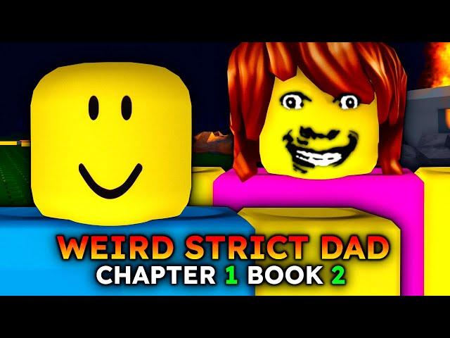 Weird Strict Dad - CHAPTER 1 BOOK 2 - [Full Walkthrough] ROBLOX