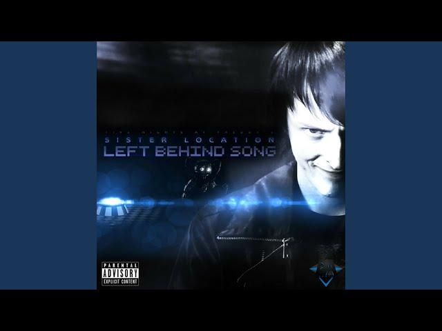 Left Behind (Sister Location Song)