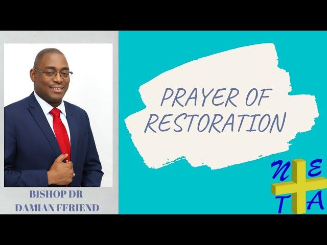 Prayer of Restoration | Bishop Dr Damian Ffriend | New Ebenezer Tabernacle Apostolic