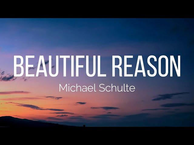 Michael Schulte - Beautiful Reason (Lyrics)