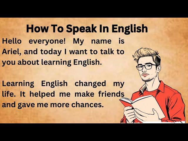 How To Speak In English || Graded Reader || Learn English || Listen And Practice || Improve Your Eng