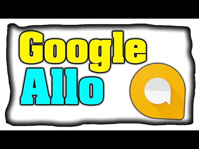 Wie funktioniert Google Allo? - Was sind die Besonderheiten? [Deutsch]