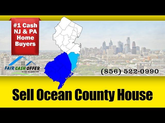 Sell My House Fast Ocean County NJ – 856-522-0990 – We Buy Ocean County NJ Houses