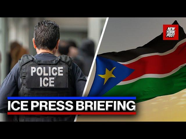 Live: ICE and DHS officials hold briefing on deportation of migrants to South Sudan