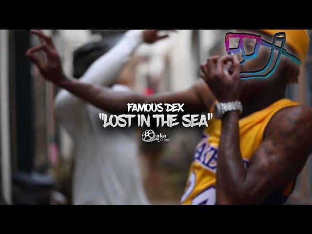 Famous Dex - "Lost In The Sea" (Official Music Video)