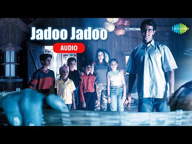 Jadoo Jadoo - Full Audio | Koi Mil Gaya | Hrithik Roshan | Preity Zinta | Udit Narrayan| Alka Yagnik