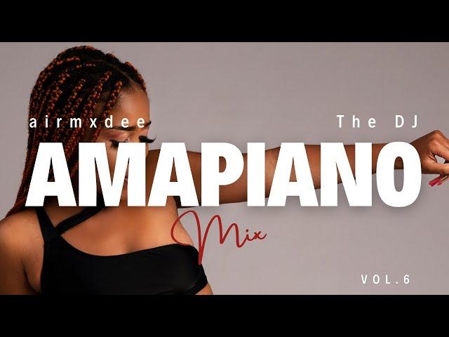 BEST Amapiano Mix Vol 6