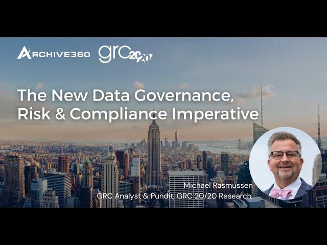 Webinar | The New Data Governance, Risk & Compliance Imperative