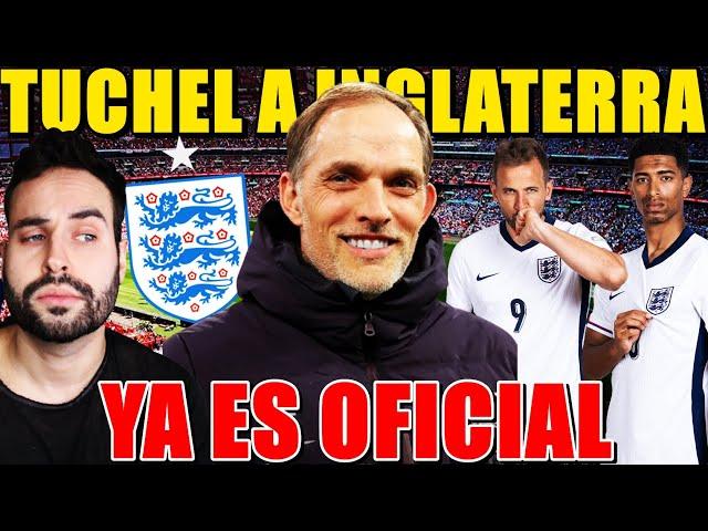 OFICIAL: TUCHEL NUEVO SELECCIONADOR de INGLATERRA - OBJETIVO: GANAR MUNDIAL 2026 - Los DETALLES