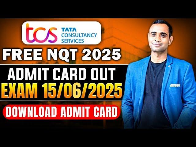 TCS Free NQT Exam Date Out | 14th & 15th June 2025 | download admit card