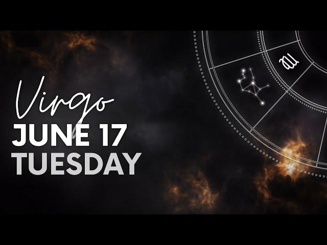 Virgo - Daily Horoscope - June 17, 2025