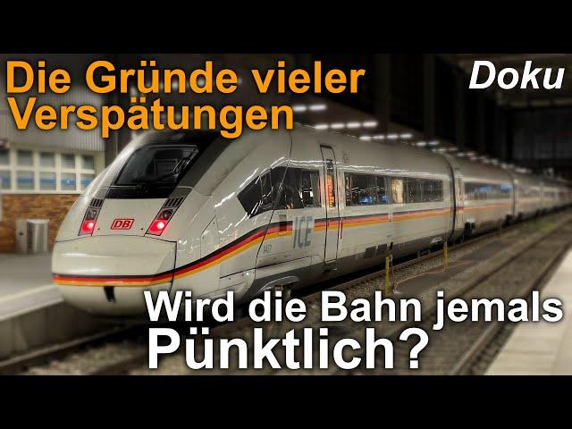 Wird die DB jemals Pünktlich? Darum sind unsere Züge so oft verspätet! | Doku