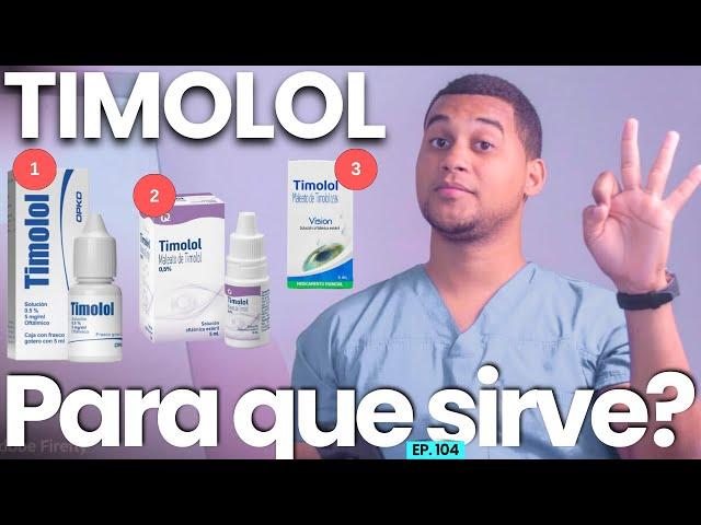 TIMOLOL PARA QUE SIRVE | 3 COSAS