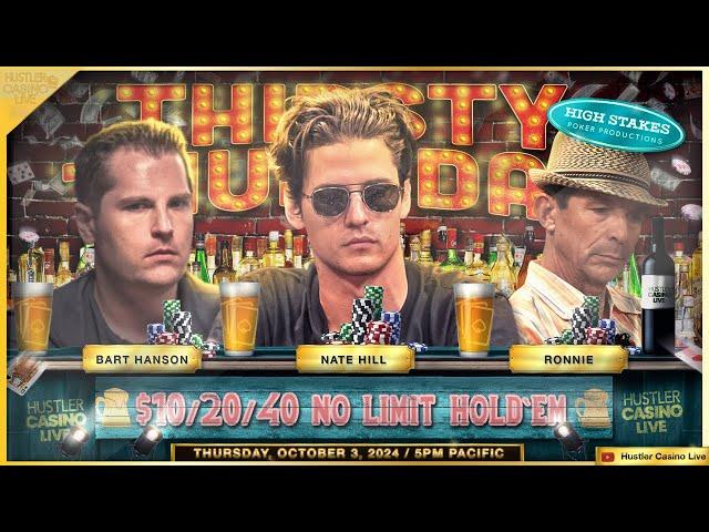 THIRSTY THURSDAY!! Nate Hill, Bart Hanson & Ronnie Play $10/20/40 - Commentary by Adam Johnson