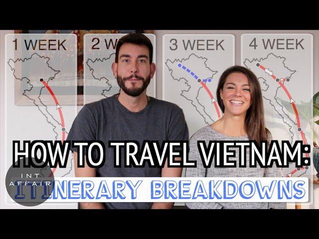 How to travel Vietnam | 1, 2, 3 & 4 Week Itinerary BREAKDOWNS