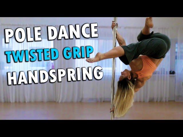 POLE DANCE TWISTED GRIP HANDSPRING (TIPS & TECHNIQUES)