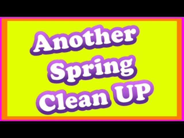 Another spring clean up.