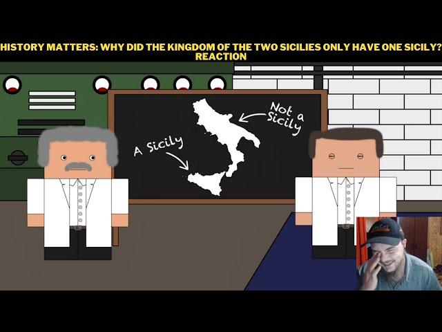 History Matters: Why Did The Kingdom of the Two Sicilies Only Have One Sicily? Reaction