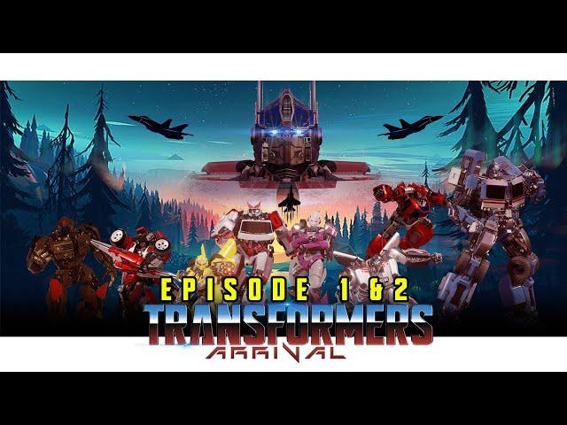 Transformers Arrival Episode 1 & 2 Special!