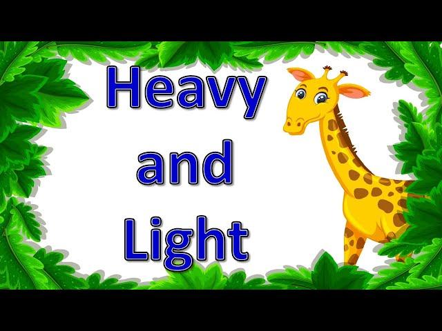 Heavy and Light | Comparison for Kids | Learn Pre-Number Concepts