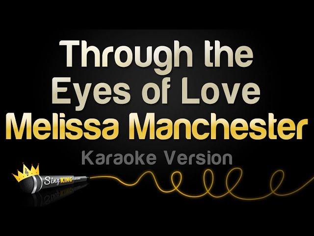 Melissa Manchester - Through the Eyes of Love (Karaoke Version)